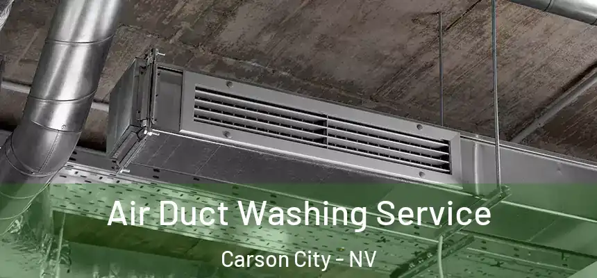 Air Duct Washing Service Carson City - NV