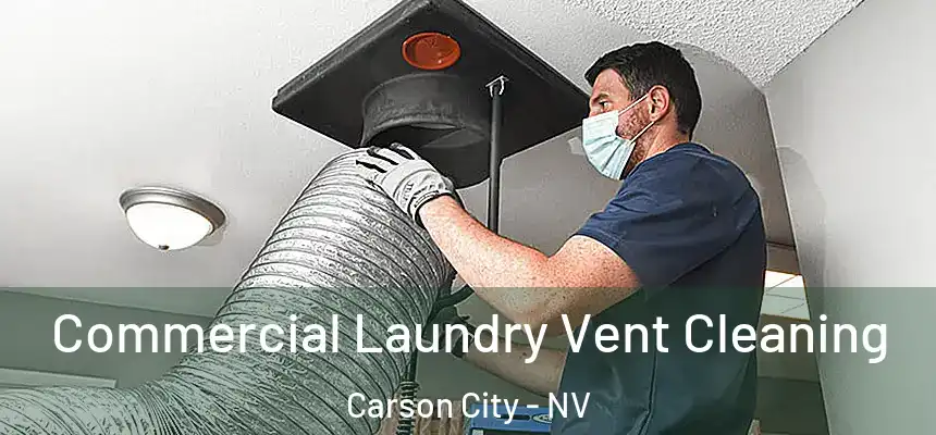Commercial Laundry Vent Cleaning Carson City - NV
