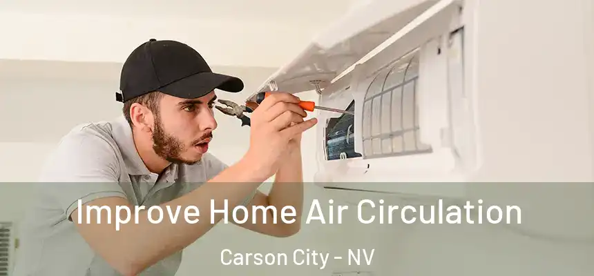 Improve Home Air Circulation Carson City - NV