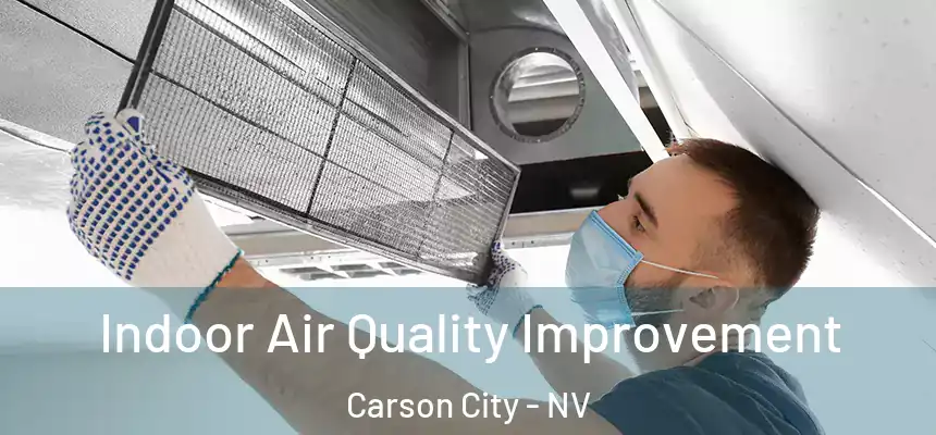 Indoor Air Quality Improvement Carson City - NV