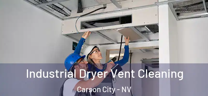Industrial Dryer Vent Cleaning Carson City - NV