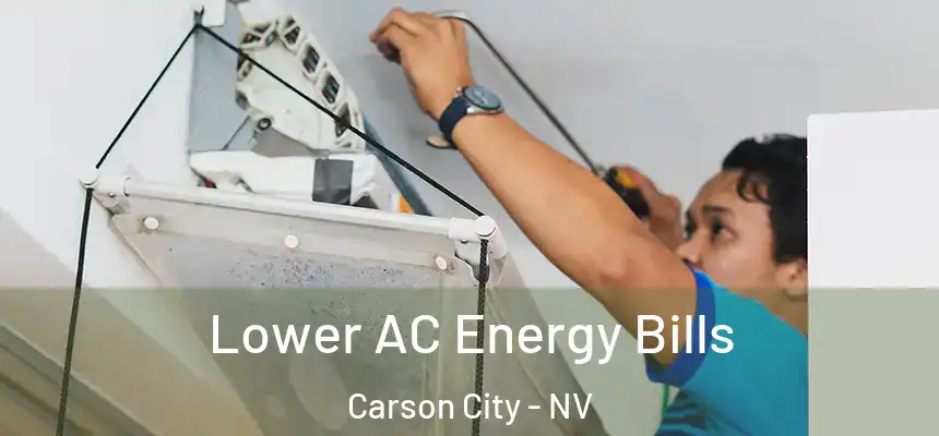 Lower AC Energy Bills Carson City - NV