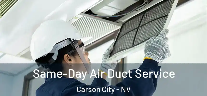 Same-Day Air Duct Service Carson City - NV
