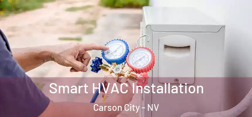 Smart HVAC Installation Carson City - NV