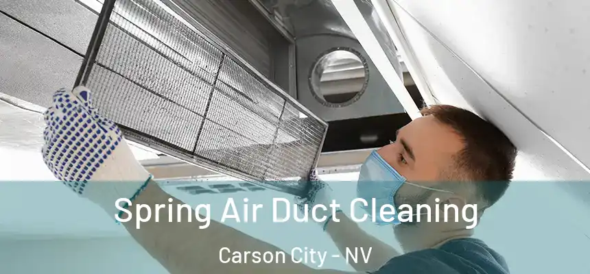  Spring Air Duct Cleaning Carson City - NV